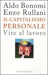 Il capitalismo personale. Vite al lavoro