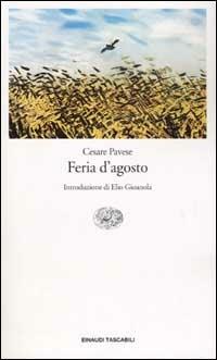 Feria d'agosto - Cesare Pavese - Libro Einaudi 2002, Einaudi tascabili | Libraccio.it