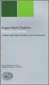 Il trucco e l'anima. I maestri della regia nel teatro russo del Novecento