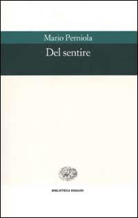 Del sentire - Mario Perniola - Libro Einaudi 2002, Biblioteca Einaudi | Libraccio.it