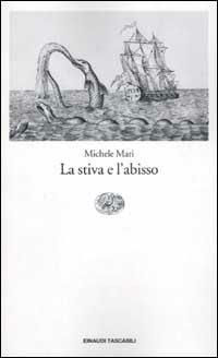 La stiva e l'abisso - Michele Mari - Libro Einaudi 2002, Einaudi tascabili | Libraccio.it