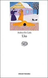 Uto - Andrea De Carlo - Libro Einaudi 2002, Einaudi tascabili | Libraccio.it