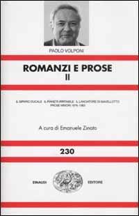 Romanzi e prose. Vol. 2: Il sipario ducale-Il pianeta irritabile-Il lanciatore di giavellotto-Prose minori 1976-1983 - Paolo Volponi - Libro Einaudi 2002, Nuova Universale Einaudi | Libraccio.it