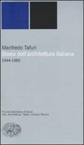 Storia dell'architettura italiana. 1944-1985