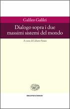 Dialogo sopra i due massimi sistemi del mondo - Galileo Galilei - Libro Einaudi 2002, Biblioteca Einaudi | Libraccio.it