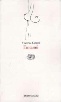 Fantasmi - Evelina Santangelo - Libro Einaudi 2002, Einaudi tascabili | Libraccio.it