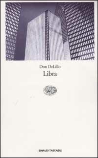 Libra - Don DeLillo - Libro Einaudi 2002, Einaudi tascabili | Libraccio.it