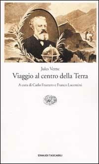Viaggio al centro della terra - Jules Verne - Libro Einaudi 2002, Einaudi tascabili | Libraccio.it