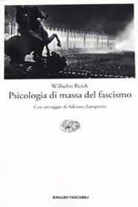 Psicologia di massa del fascismo - Wilhelm Reich - Libro Einaudi 2002, Einaudi tascabili | Libraccio.it