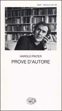 Prove d'autore - Harold Pinter - Libro Einaudi 2002, Collezione di teatro | Libraccio.it