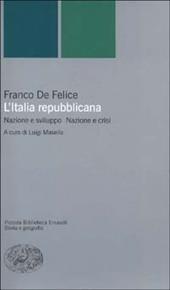 L'Italia repubblicana. Nazione e sviluppo. Nazione e crisi