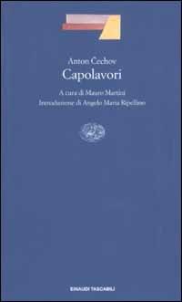 Capolavori - Anton Cechov - Libro Einaudi 2003, Einaudi tascabili. Teatro | Libraccio.it