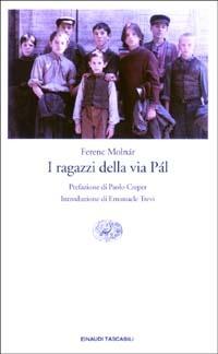 I ragazzi della via Pál - Ferenc Molnár - Libro Einaudi 2003, Einaudi tascabili | Libraccio.it