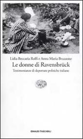 Le donne di Ravensbrück. Testimonianze di deportate politiche italiane
