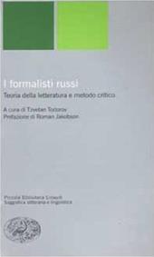 I formalisti russi. Teoria della letteratura e metodo critico