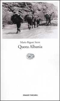 Quota Albania - Mario Rigoni Stern - Libro Einaudi 2003, Einaudi tascabili | Libraccio.it
