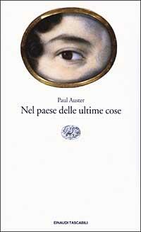 Nel paese delle ultime cose - Paul Auster - Libro Einaudi 2003, Einaudi tascabili | Libraccio.it