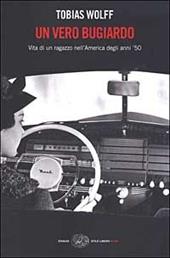 Un vero bugiardo. Vita di un ragazzo nell'America degli anni '50