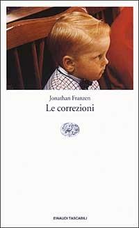 Le correzioni - Jonathan Franzen - Libro Einaudi 2003, Einaudi tascabili. Letteratura | Libraccio.it