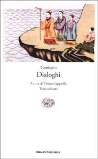 Dialoghi. Testo cinese a fronte - Confucio - Libro Einaudi 2003, Einaudi tascabili. Classici | Libraccio.it