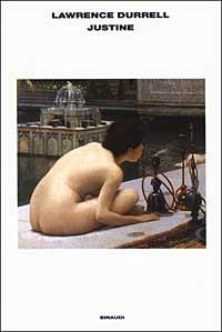Justine - Lawrence Durrell - Libro Einaudi 2003, L'Arcipelago Einaudi | Libraccio.it