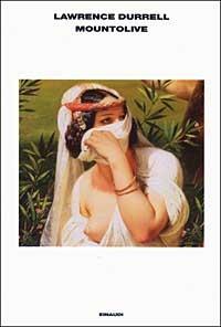 Mountolive - Lawrence Durrell - Libro Einaudi 2003, L' Arcipelago Einaudi | Libraccio.it