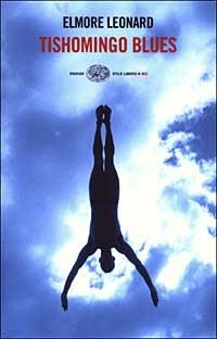 Tishomingo Blues - Elmore Leonard - Libro Einaudi 2003, Einaudi. Stile libero | Libraccio.it