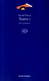 Teatro. Vol. 1 - Harold Pinter - Libro Einaudi 2003, Einaudi tascabili. Teatro | Libraccio.it