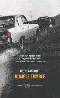 Rumble tumble - Joe R. Lansdale - Libro Einaudi 2004, Einaudi. Stile libero. Noir | Libraccio.it