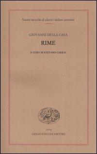 Rime - Giovanni Della Casa - Libro Einaudi 2003, Nuova raccolta di classici it. annotati | Libraccio.it