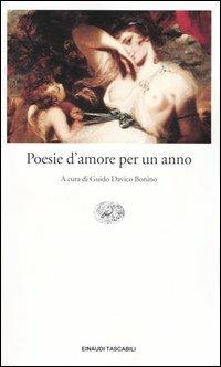 Poesie d'amore per un anno  - Libro Einaudi 2003, Einaudi tascabili. Letteratura | Libraccio.it