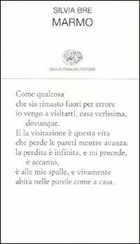 Marmo - Silvia Bre - Libro Einaudi 2007, Collezione di poesia | Libraccio.it