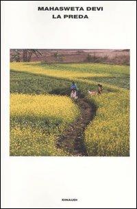 La preda e altri racconti - Mahasweta Devi - Libro Einaudi 2004, L'Arcipelago Einaudi | Libraccio.it