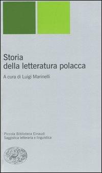 Storia della letteratura polacca  - Libro Einaudi 2004, Piccola biblioteca Einaudi. Nuova serie | Libraccio.it