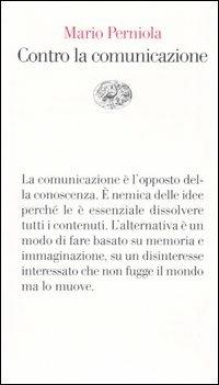 Contro la comunicazione - Mario Perniola - Libro Einaudi 2004, Vele | Libraccio.it