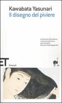 Il disegno del piviere - Yasunari Kawabata - Libro Einaudi 2005, Einaudi tascabili. Scrittori | Libraccio.it