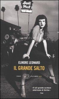 Il grande salto - Elmore Leonard - Libro Einaudi 2004, Einaudi. Stile libero. Noir | Libraccio.it