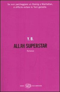 Allah superstar - Yassir Benmiloud - Libro Einaudi 2004, Einaudi. Stile libero big | Libraccio.it