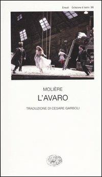 L' avaro - Molière - Libro Einaudi 2004, Collezione di teatro | Libraccio.it