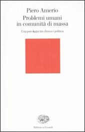 Problemi umani in comunità di massa. Una psicologia tra clinica e politica