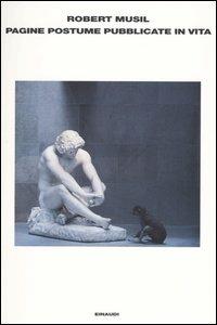 Pagine postume pubblicate in vita - Robert Musil - Libro Einaudi 2004, L' Arcipelago Einaudi | Libraccio.it