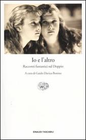 Io e l'altro. Racconti fantastici sul Doppio