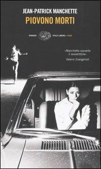Piovono morti - Jean-Patrick Manchette - Libro Einaudi 2004, Einaudi. Stile libero. Noir | Libraccio.it