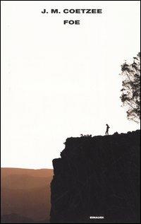 Foe - J. M. Coetzee - Libro Einaudi 2005 | Libraccio.it