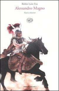 Alessandro Magno - Robin Lane Fox - Libro Einaudi 2004, Einaudi tascabili. Storia | Libraccio.it