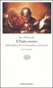 Il Padre nostro. Dalla preghiera di Gesù alla preghiera dei discepoli