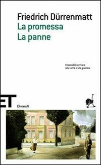 La promessa-La panne - Friedrich Dürrenmatt - Libro Einaudi 2006, Einaudi tascabili. Scrittori | Libraccio.it