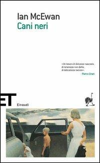 Cani neri - Ian McEwan - Libro Einaudi 2005, Einaudi tascabili. Scrittori | Libraccio.it