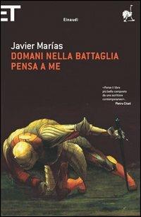 Domani nella battaglia pensa a me - Javier Marías - Libro Einaudi 2005, Super ET | Libraccio.it