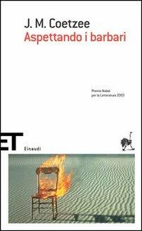 Aspettando i barbari - J. M. Coetzee - Libro Einaudi 2005, Einaudi tascabili. Scrittori | Libraccio.it